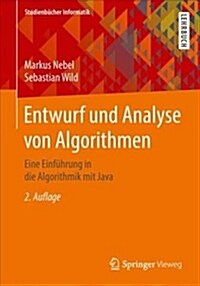 Entwurf Und Analyse Von Algorithmen: Eine Einf?rung in Die Algorithmik Mit Java (Paperback, 2, 2., Vollst. Ube)