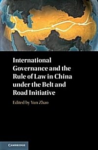 International Governance and the Rule of Law in China under the Belt and Road Initiative (Hardcover)