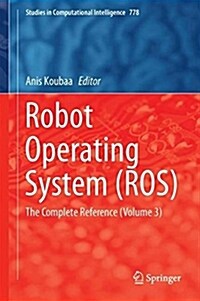 Robot Operating System (Ros): The Complete Reference (Volume 3) (Hardcover, 2019)