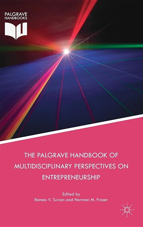 The Palgrave Handbook of Multidisciplinary Perspectives on Entrepreneurship (Hardcover)