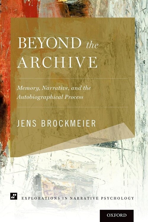 [중고] Beyond the Archive: Memory, Narrative, and the Autobiographical Process (Paperback)