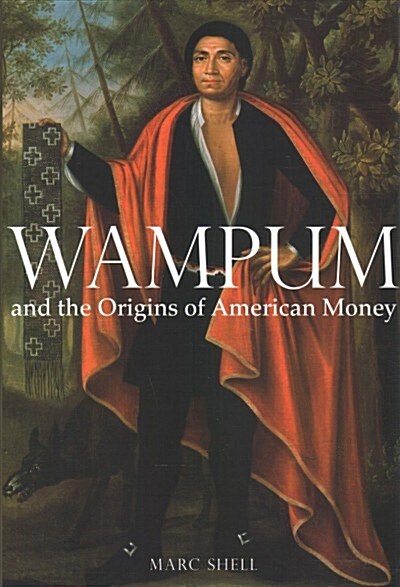 Wampum and the Origins of American Money (Paperback)