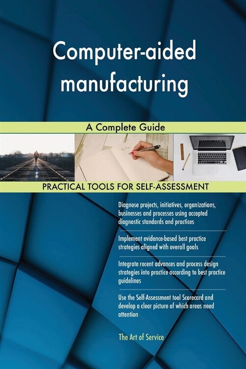 Computer-Aided Manufacturing a Complete Guide (Paperback)