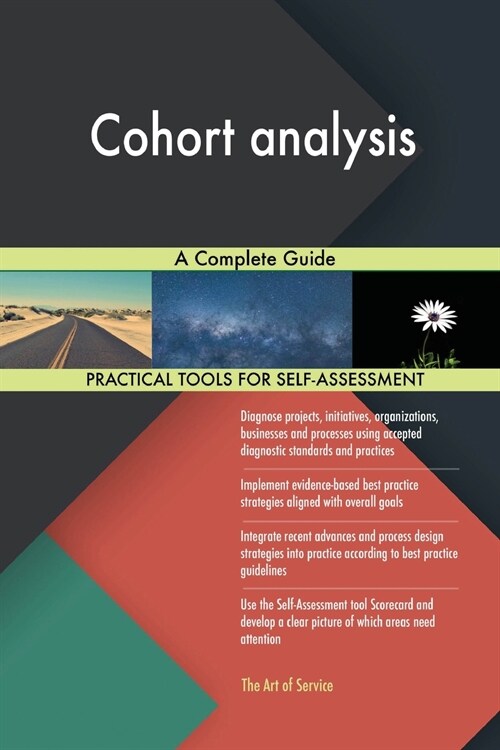 Cohort Analysis a Complete Guide (Paperback)