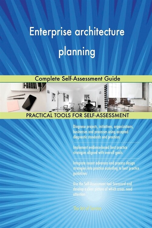 Enterprise Architecture Planning Complete Self-Assessment Guide (Paperback)