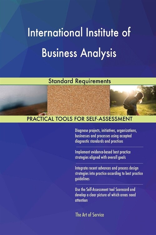 International Institute of Business Analysis Standard Requirements (Paperback)