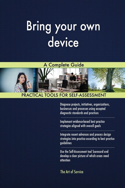 Bring Your Own Device a Complete Guide (Paperback)