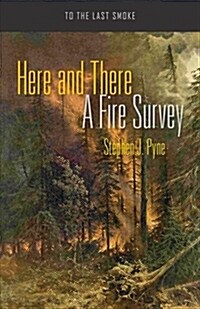 Here and There: A Fire Survey (Paperback)