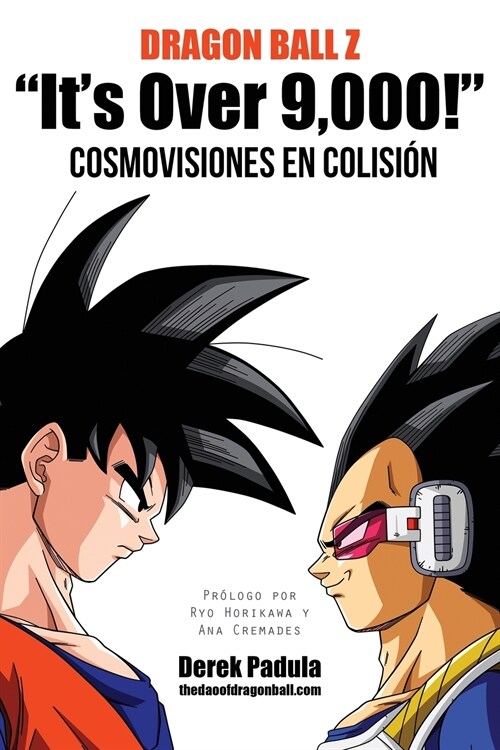 Dragon Ball Z Its Over 9,000! Cosmovisiones En Colision (Paperback)