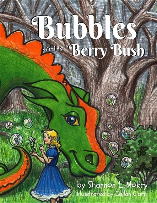 Bubbles and the Berry Bush (Paperback)