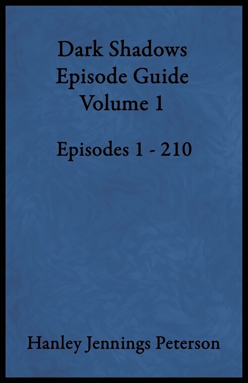 Dark Shadows Episode Guide Volume 1 (Paperback)