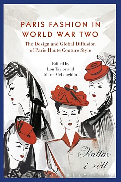 Paris Fashion and World War Two : Global Diffusion and Nazi Control (Paperback)