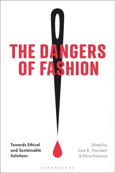 The Dangers of Fashion: Towards Ethical and Sustainable Solutions (Hardcover)