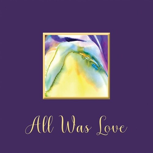 All Was Love (Paperback)