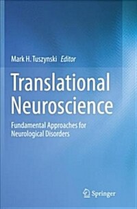 Translational Neuroscience: Fundamental Approaches for Neurological Disorders (Paperback)