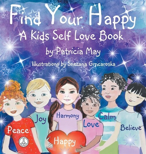 Find Your Happy: A Kids Self Love Book (Hardcover)