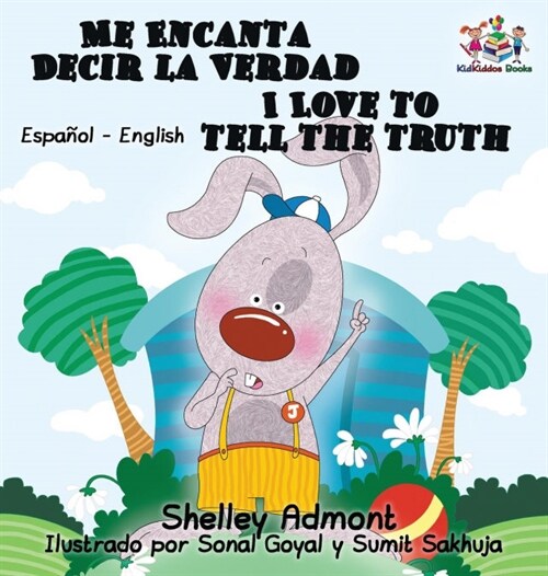Me Encanta Decir la Verdad I Love to Tell the Truth I Love to Tell the Truth: Spanish English (Hardcover)