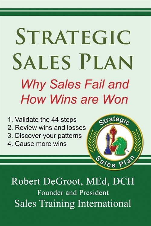 Strategic Sales Plan: Why Sales Fail and How Wins Are Won (Paperback)