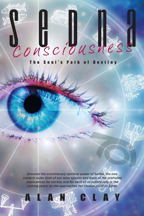 Sedna Consciousness: The Souls Path of Destiny (Paperback)