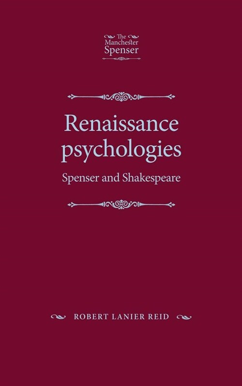 Renaissance Psychologies : Spenser and Shakespeare (Paperback)