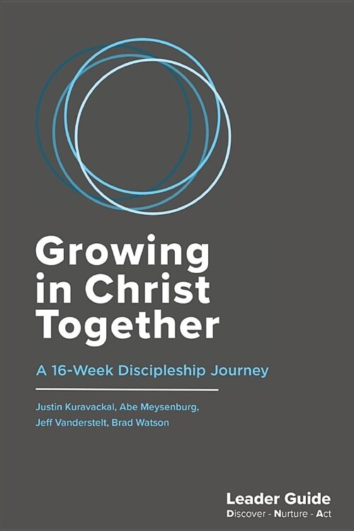 Growing in Christ Together, Leader Guide: A 16-Week Discipleship Journey (Paperback)