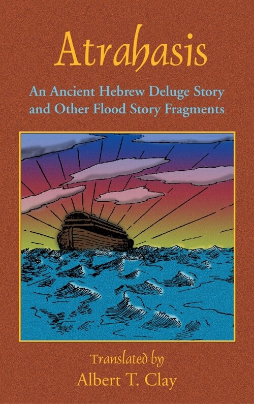 Atrahasis: An Ancient Hebrew Deluge Story (Hardcover)