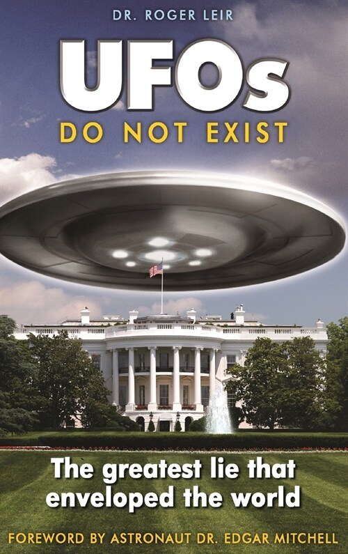 UFOs Do Not Exist: The Greatest Lie That Enveloped the World (Hardcover)