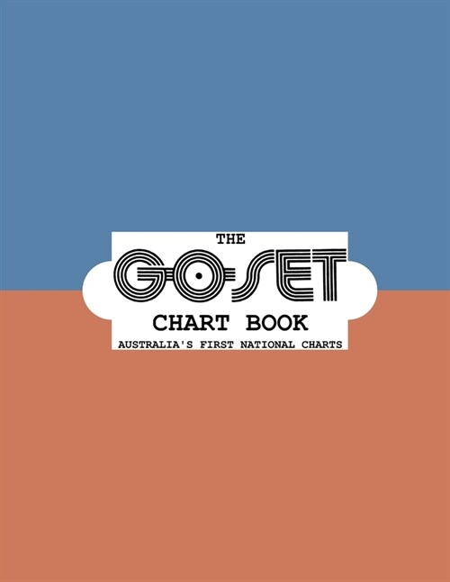 The Go-Set Chart Book: Australias First National Charts (Paperback)
