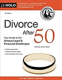 Divorce After 50: Your Guide to the Unique Legal and Financial Challenges (Paperback)