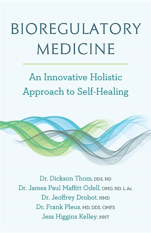 Bioregulatory Medicine: An Innovative Holistic Approach to Self-Healing (Paperback)