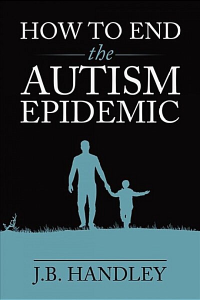How to End the Autism Epidemic (Paperback)