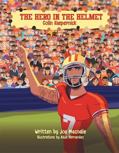 The Hero in the Helmet: Colin Kaepernick (Paperback)