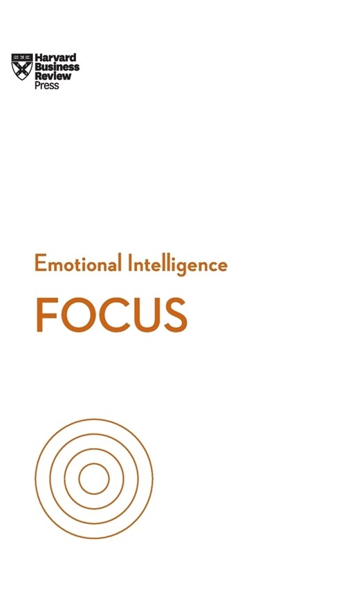 Focus (HBR Emotional Intelligence Series) (Hardcover)