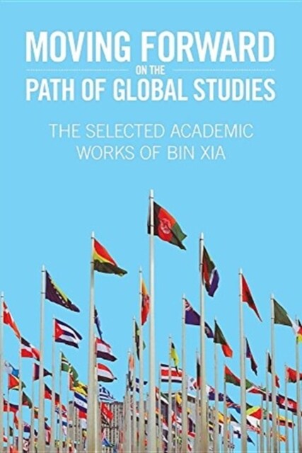 Moving Forward on the Path of Global Studies (Paperback)