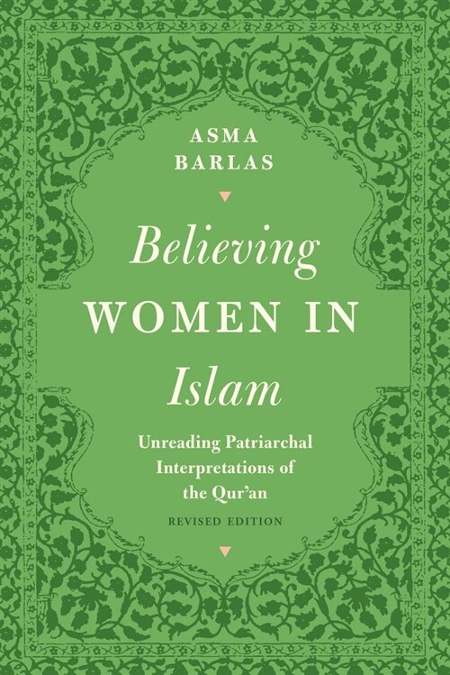 Believing Women in Islam: Unreading Patriarchal Interpretations of the Quran (Paperback, Revised)