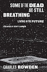 Some of the Dead Are Still Breathing: Living in the Future (Paperback)