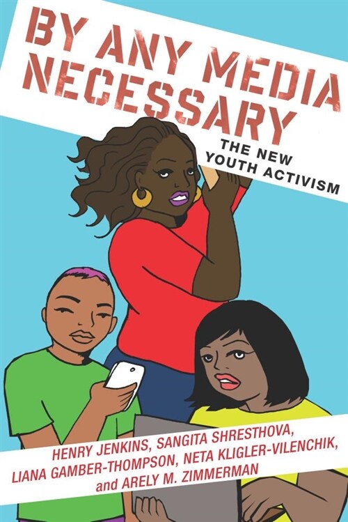 By Any Media Necessary: The New Youth Activism (Paperback)