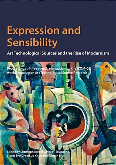Expression and Sensibility: Art Technological Sources and the Rise of Modernism (Paperback)