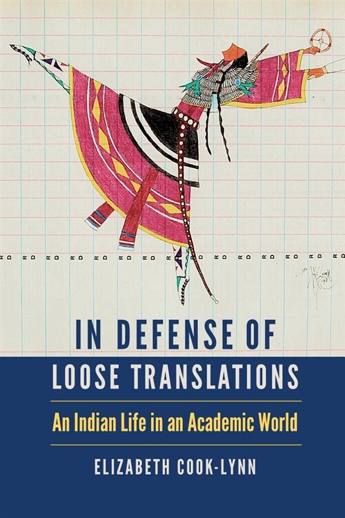 In Defense of Loose Translations: An Indian Life in an Academic World (Hardcover)