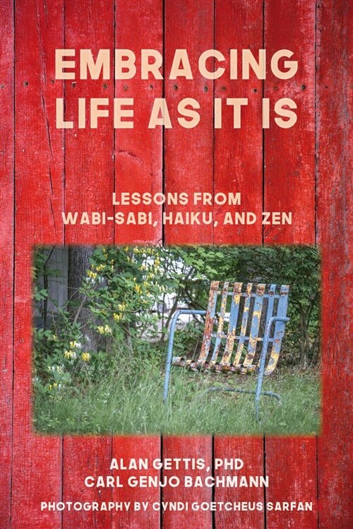 Embracing Life as It Is: Lessons from Wabi-Sabi, Haiku, and Zen (Paperback)