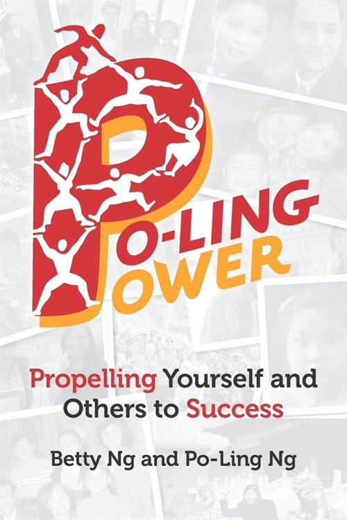 Po-Ling Power: Propelling Yourself and Others to Success (Paperback)