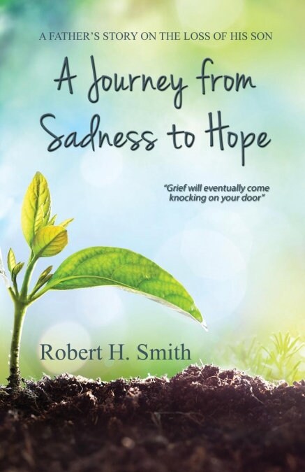 A Journey from Sadness to Hope (Paperback)