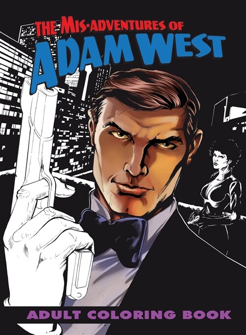 Mis-Adventures of Adam West: Adult Coloring Book (Paperback)