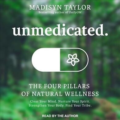 Unmedicated: The Four Pillars of Natural Wellness (Audio CD)