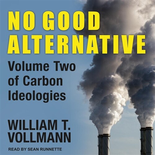 No Good Alternative: Volume Two of Carbon Ideologies (MP3 CD)