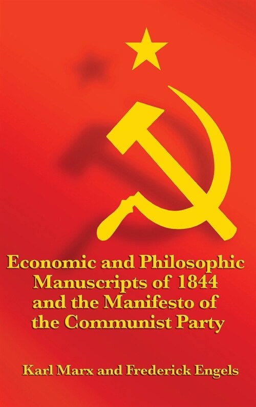 Economic and Philosophic Manuscripts of 1844 and the Manifesto of the Communist Party (Hardcover)