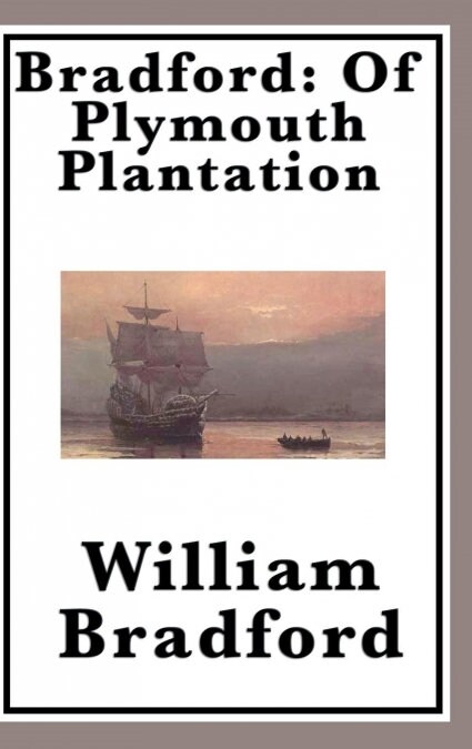 Bradford: Of Plymouth Plantation (Hardcover)