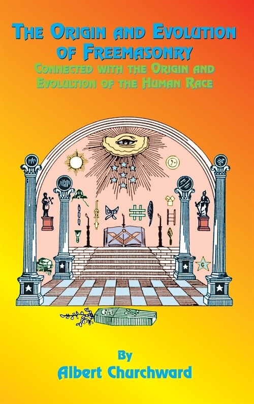 The Origin and Evolution of Freemasonry (Hardcover)