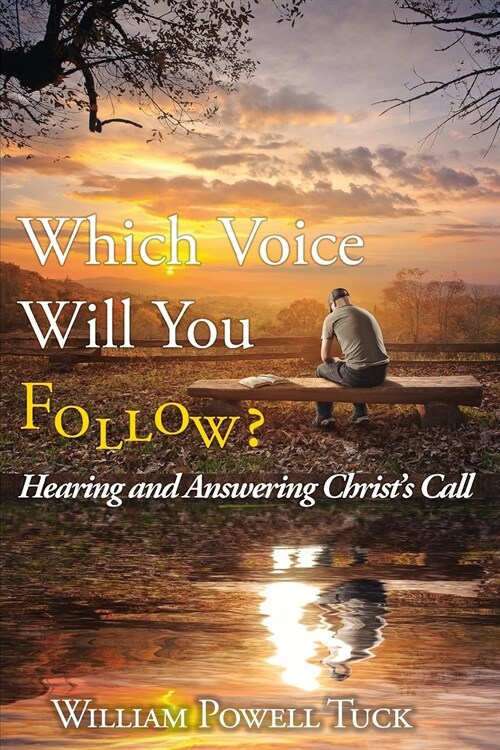 Which Voice Will You Follow: Hearing and Answering Christs Call (Paperback)