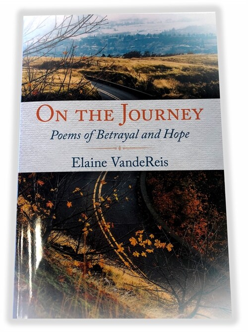 On the Journey: Poems of Betrayal and Hope (Paperback)